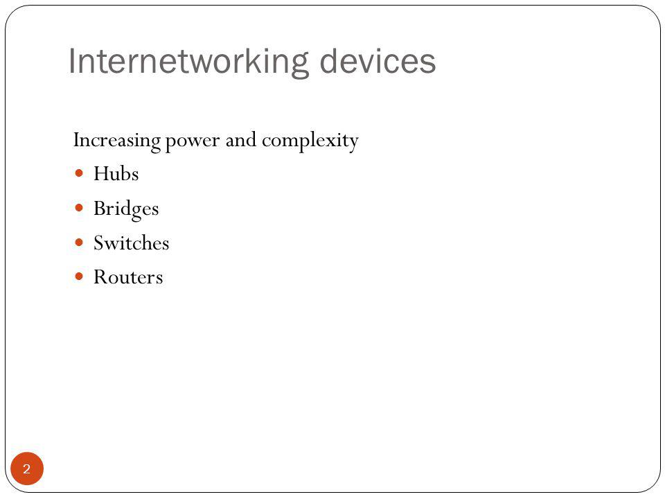 Internetworking devices