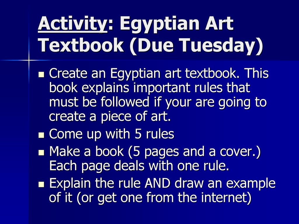 Activity: Egyptian Art Textbook (Due Tuesday)
