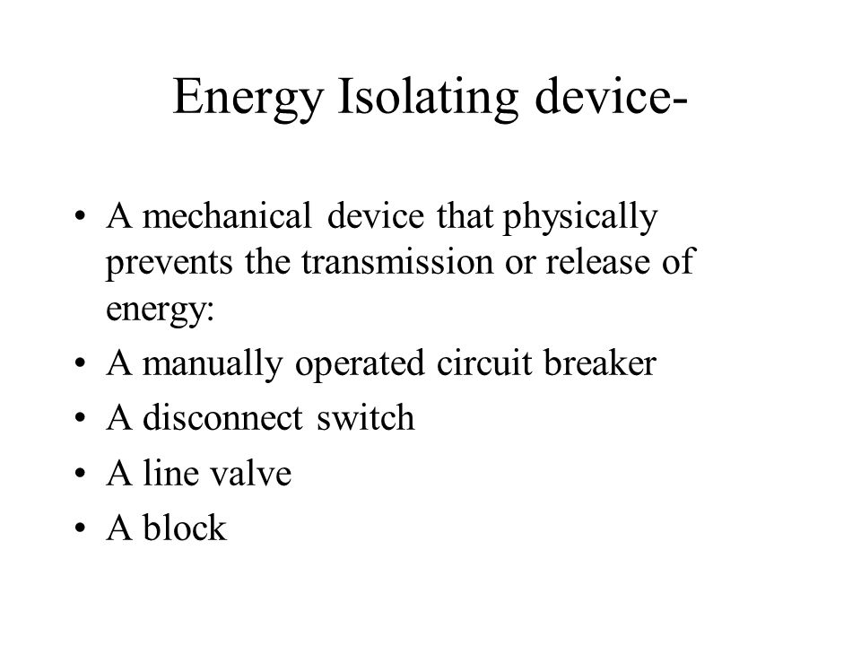 Energy Isolating device-