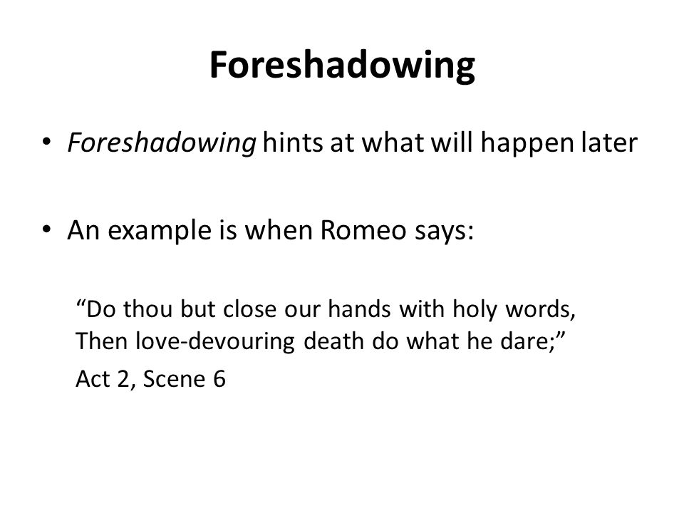 Foreshadowing In Romeo And Juliet