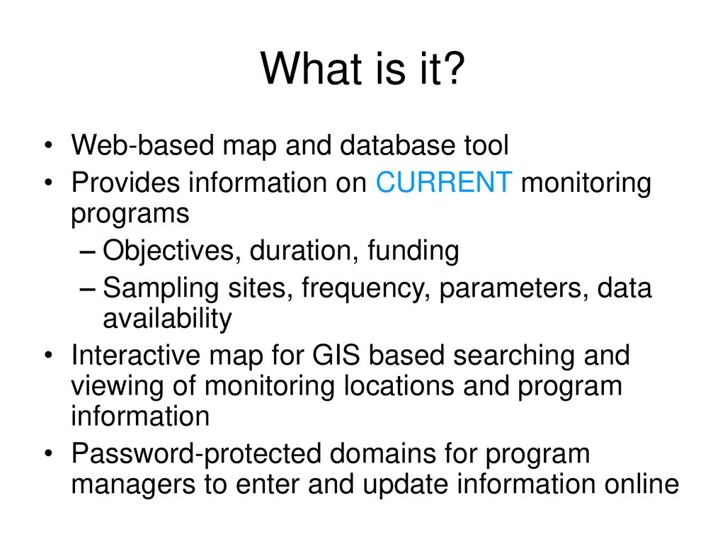 What is it Web-based map and database tool
