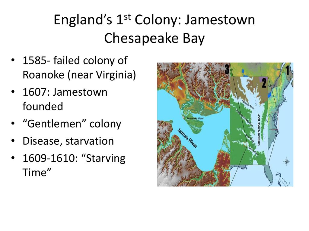 England’s 1st Colony: Jamestown Chesapeake Bay
