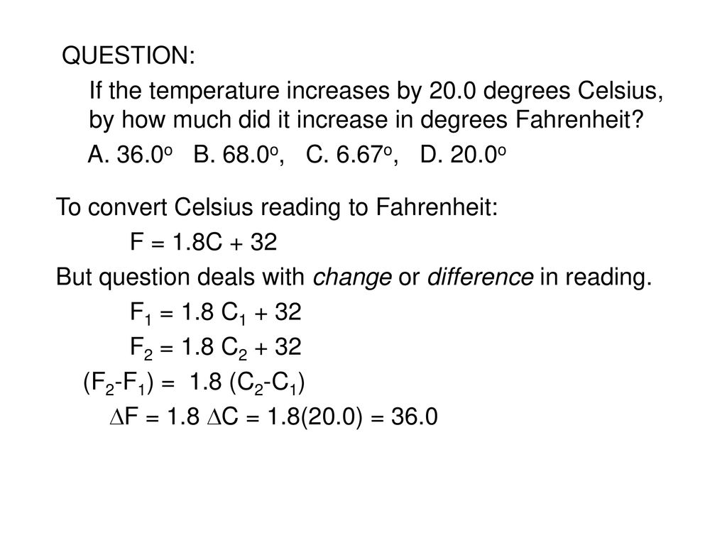 To convert Celsius reading to Fahrenheit: F = 1.8C ppt download