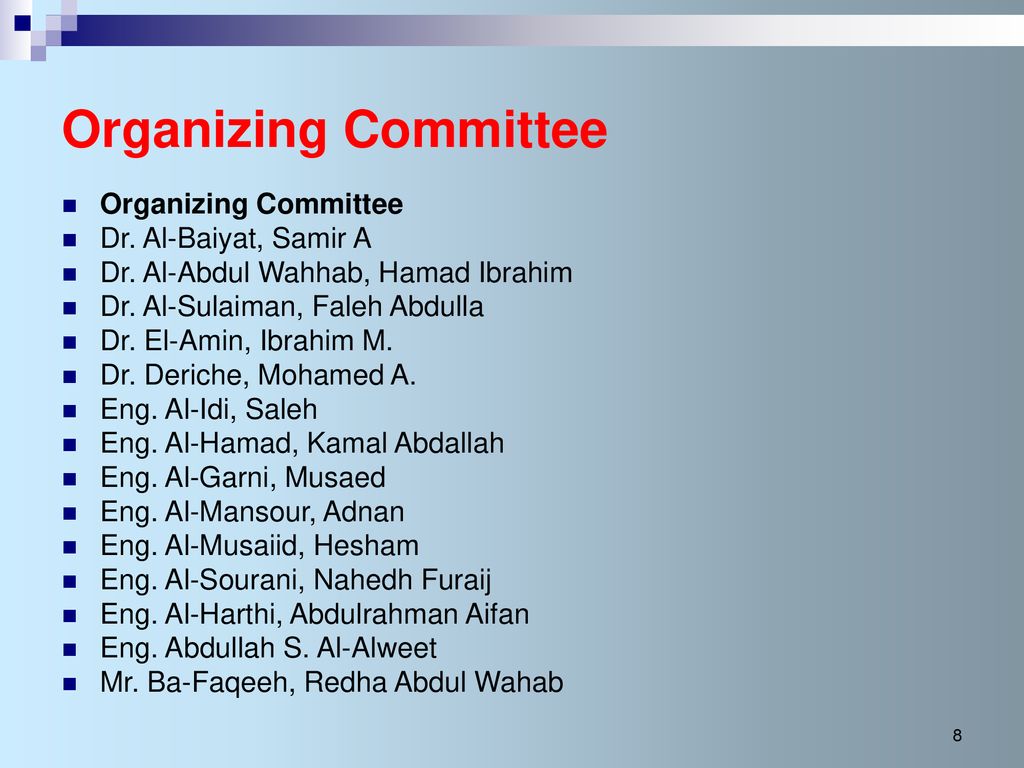 Organizing Committee Organizing Committee Dr. Al-Baiyat, Samir A