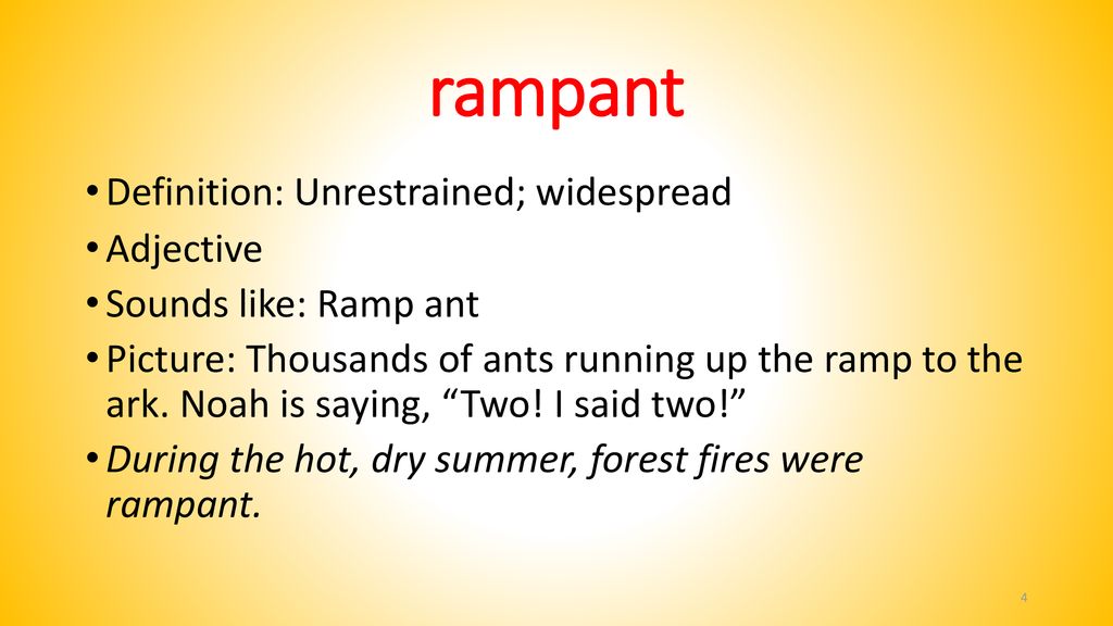 Comstock Public Schools - Here's the SAT Word of the Week: RAMPANT. Many of us will be familiar with the usage of this word in terms of the second definition: profusely widespread.