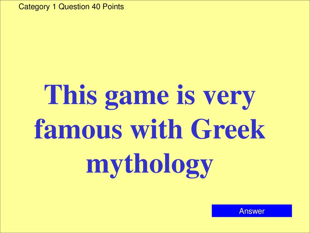 This game is very famous with Greek mythology