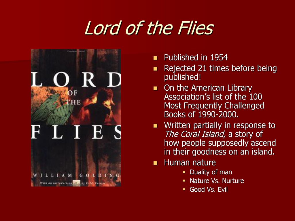 Lord of the Flies Published in 1954.