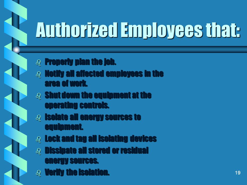 Authorized Employees that: