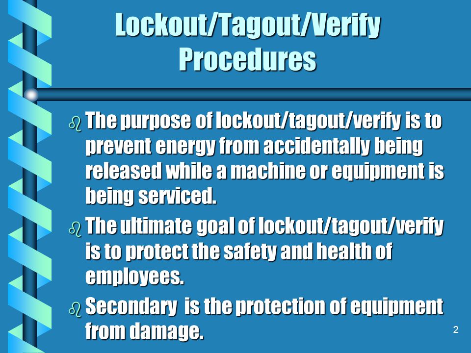 Lockout/Tagout/Verify Procedures