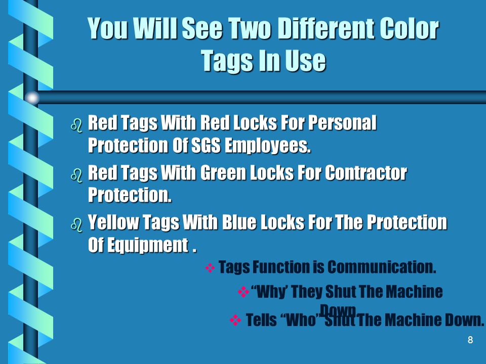 You Will See Two Different Color Tags In Use