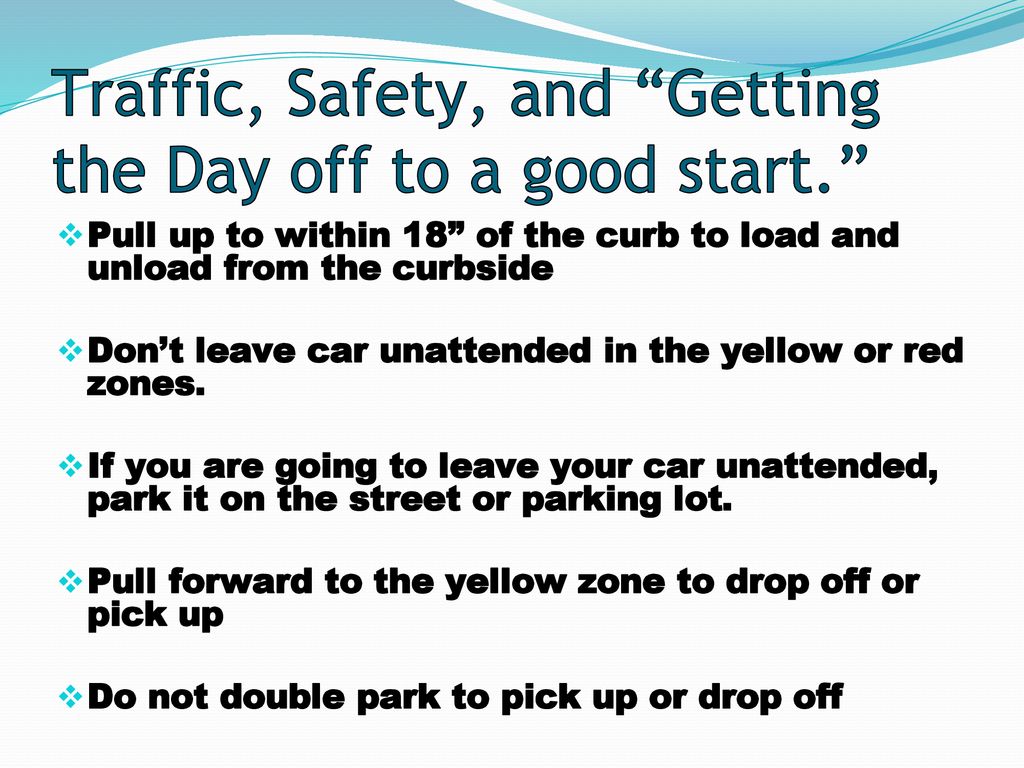 Traffic, Safety, and Getting the Day off to a good start.