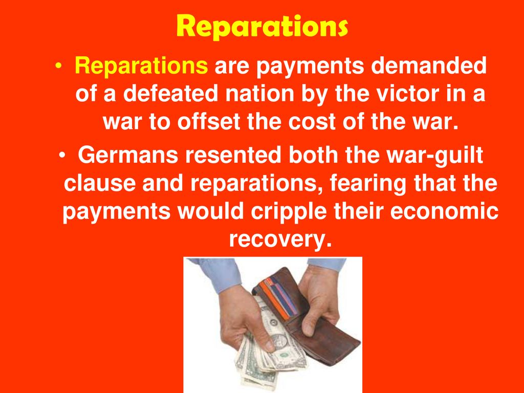 Reparations Reparations are payments demanded of a defeated nation by the victor in a war to offset the cost of the war.