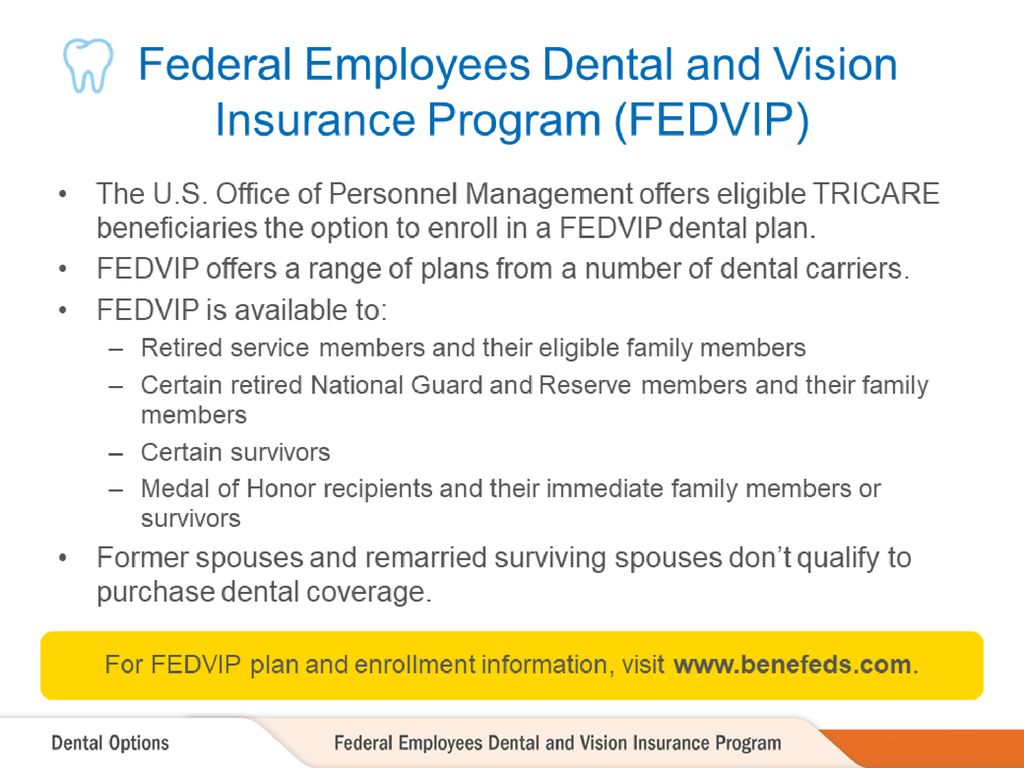 TRICARE® Dental Options An Overview of Your TRICARE Dental Options