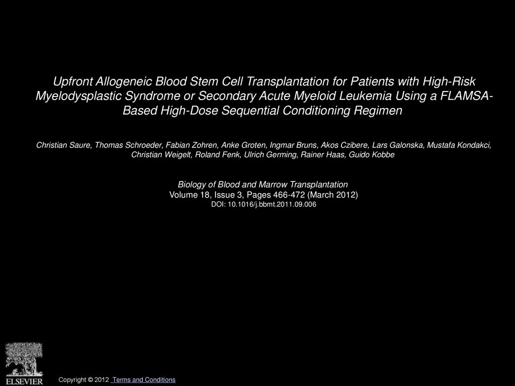 Upfront Allogeneic Blood Stem Cell Transplantation for Patients with High-Risk Myelodysplastic Syndrome or Secondary Acute Myeloid Leukemia Using a FLAMSA- Based High-Dose Sequential Conditioning Regimen