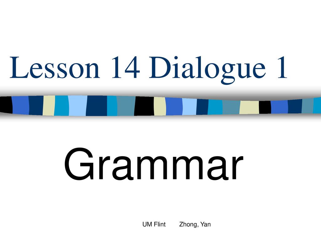 Dialog 15. Universal Grammar.