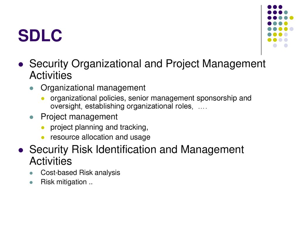 SDLC Security Organizational and Project Management Activities