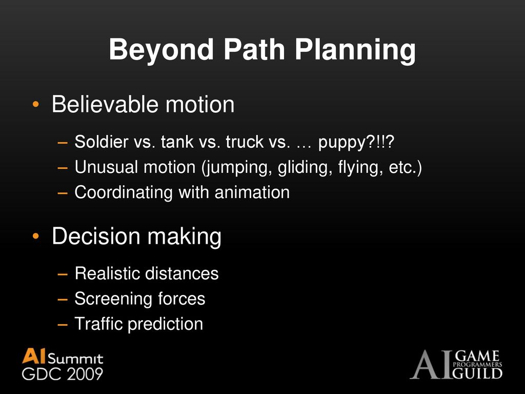 Beyond Path Planning Believable motion Decision making