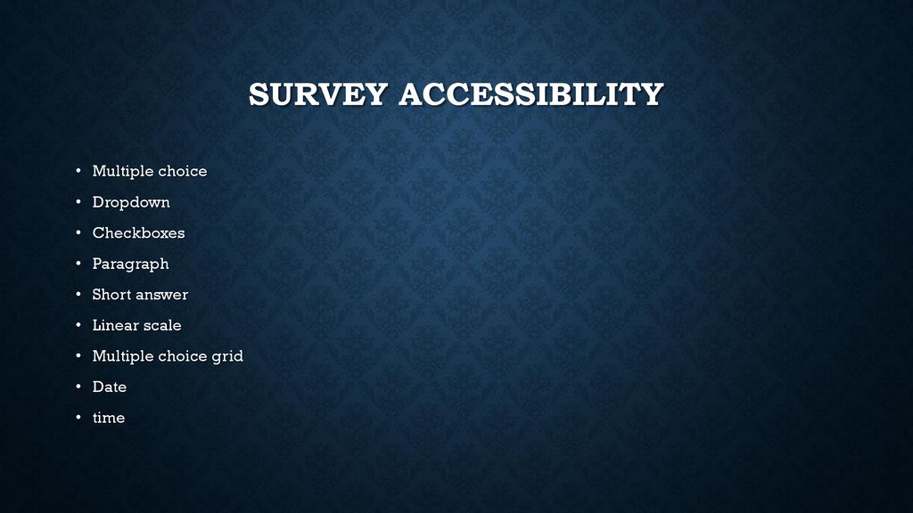 Survey accessibility multiple choice dropdown checkboxes paragraph
