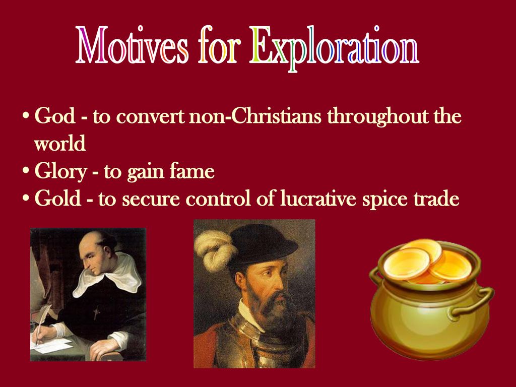 Motives for Exploration