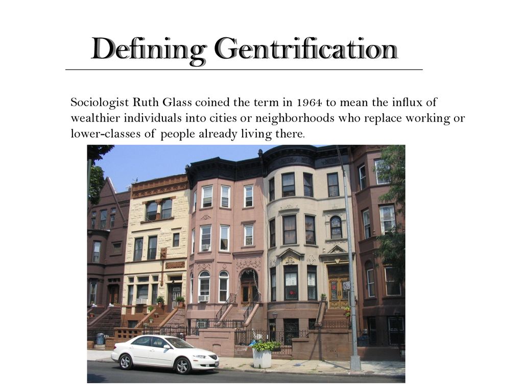 Defining Gentrification - ppt download