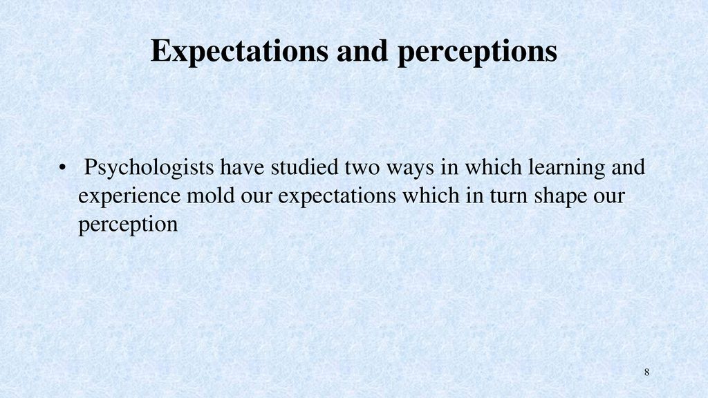 Expectations and perceptions