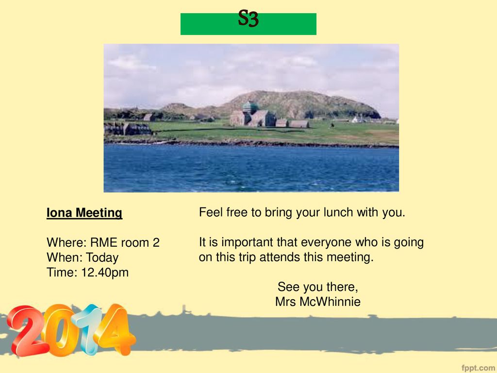 S3 Iona Meeting Feel free to bring your lunch with you.