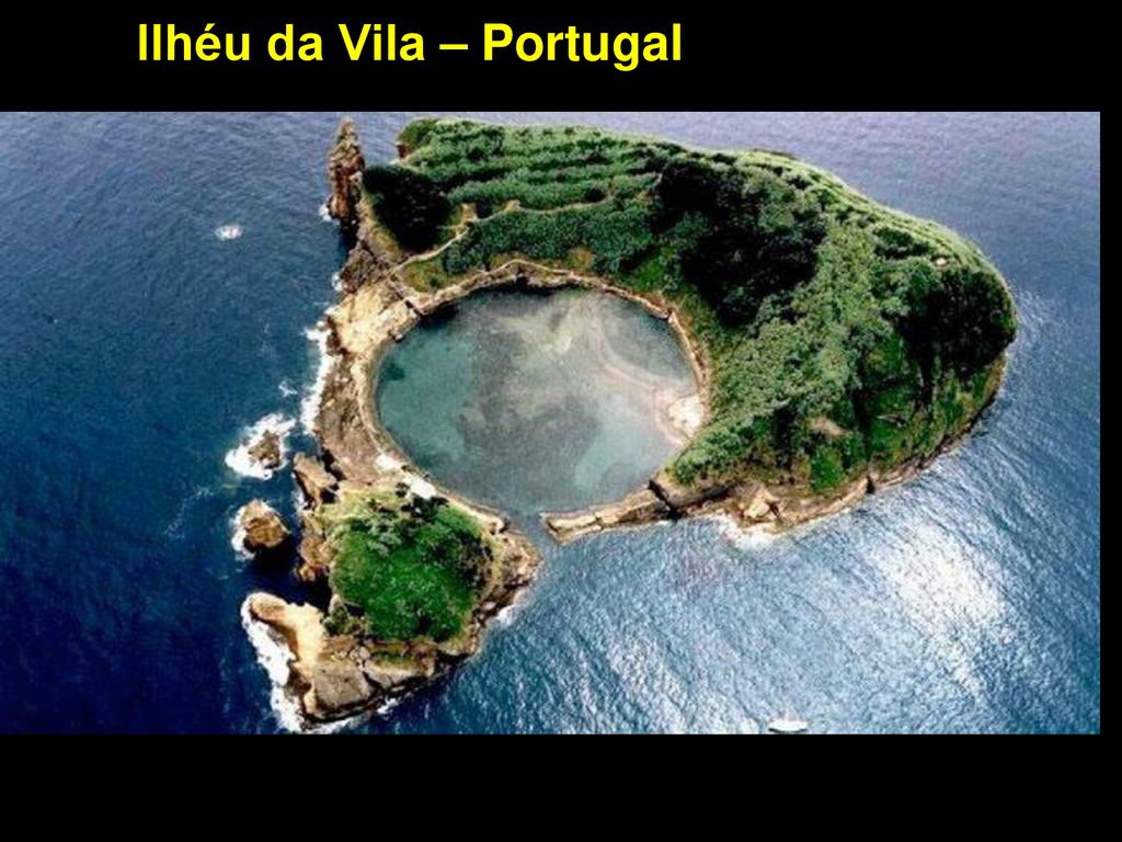 Ilhéu da Vila – Portugal