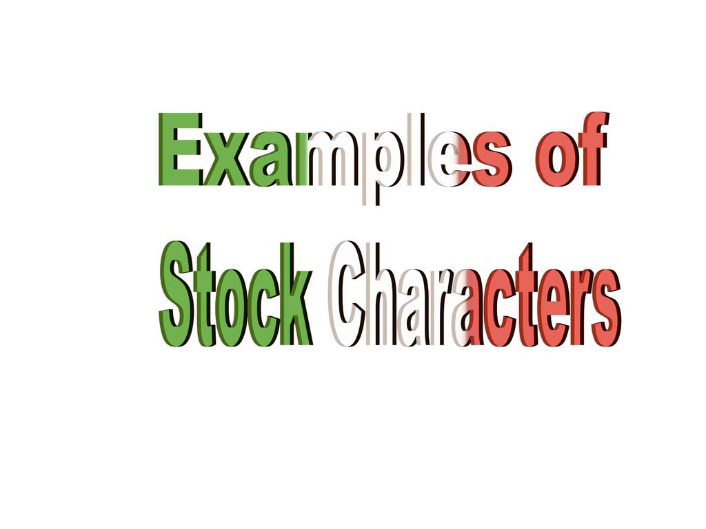 Examples of Stock Characters