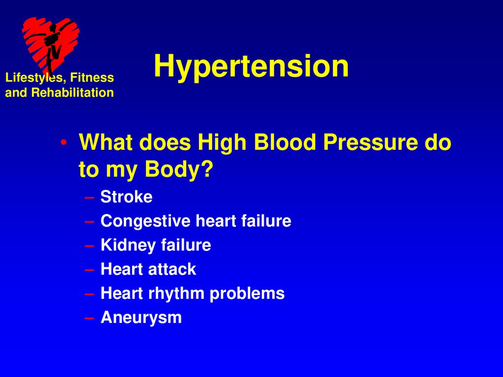 Hypertension What does High Blood Pressure do to my Body Stroke