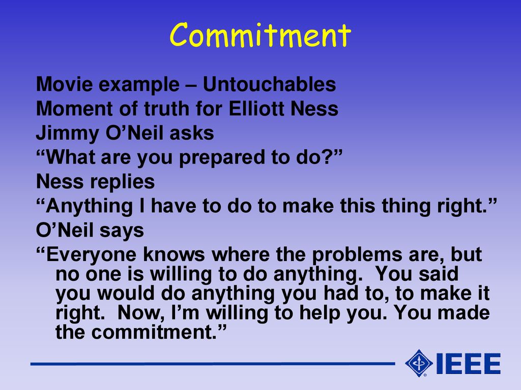 Commitment Movie example – Untouchables