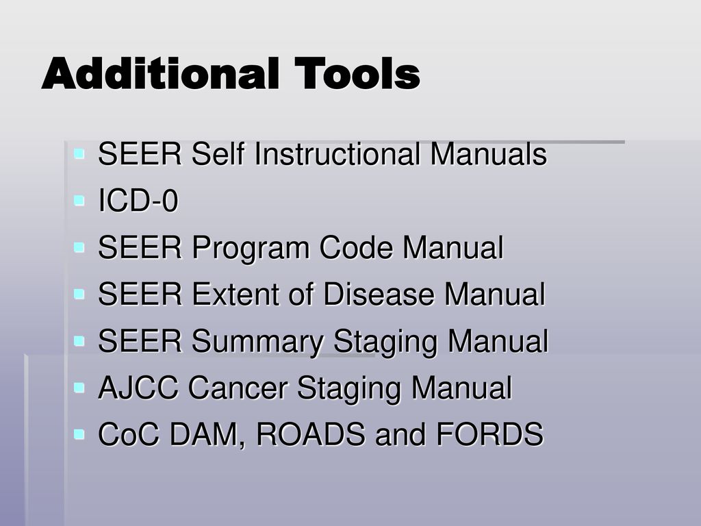 Additional Tools SEER Self Instructional Manuals ICD-0