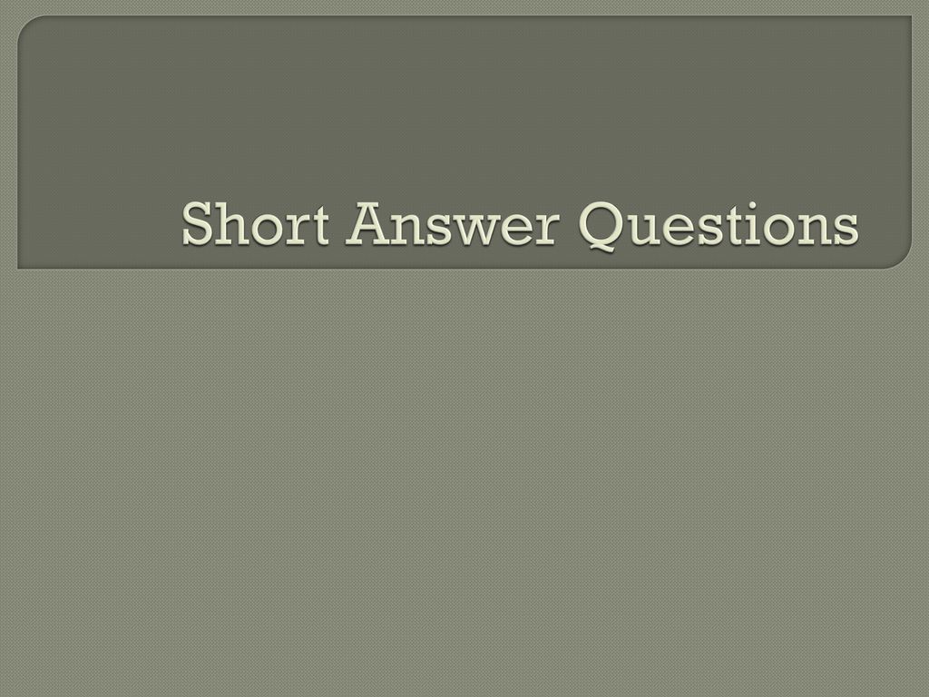 Short Answer Questions