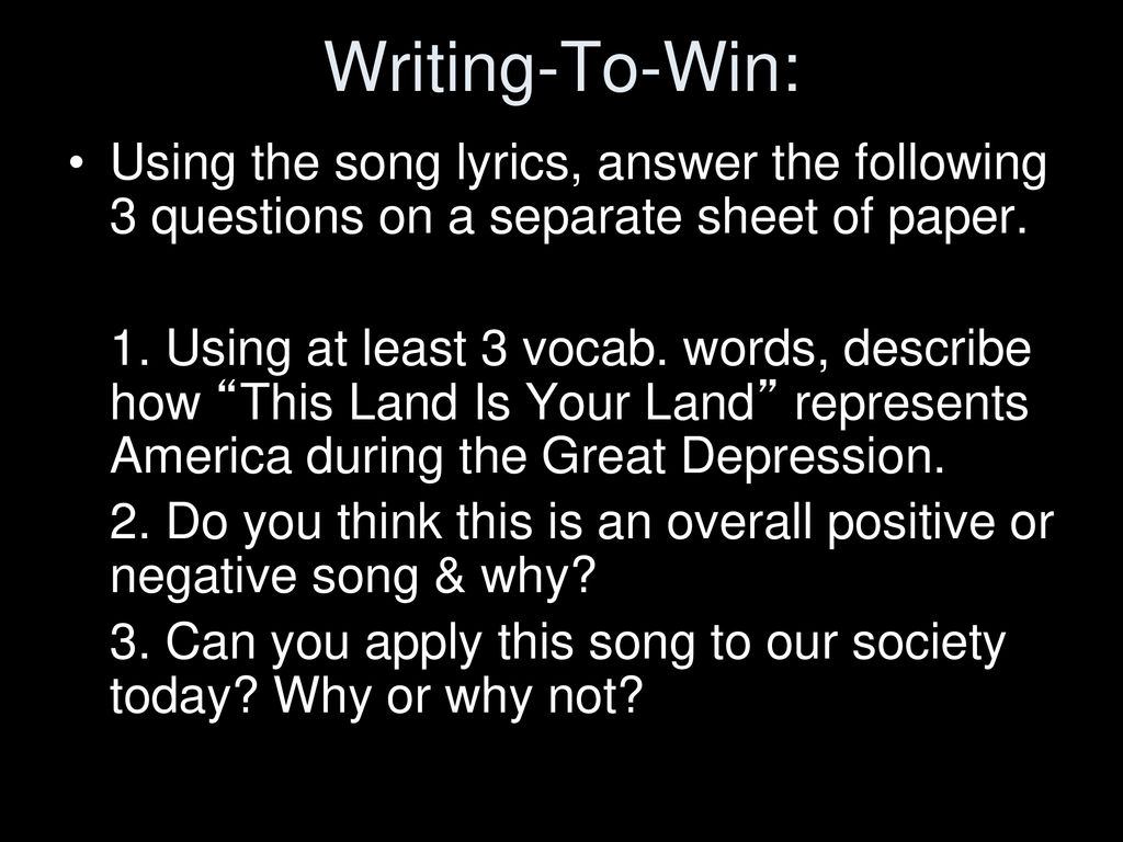 Writing-To-Win: Using the song lyrics, answer the following 3 questions on a separate sheet of paper.