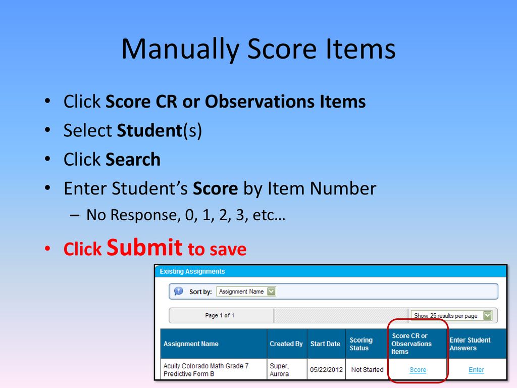 Manually Score Items Click Score CR or Observations Items