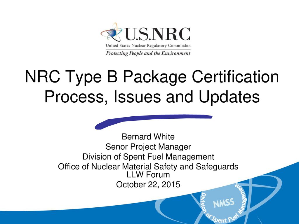 Nrc Type B Package Certification Process Issues And Updates Ppt Download