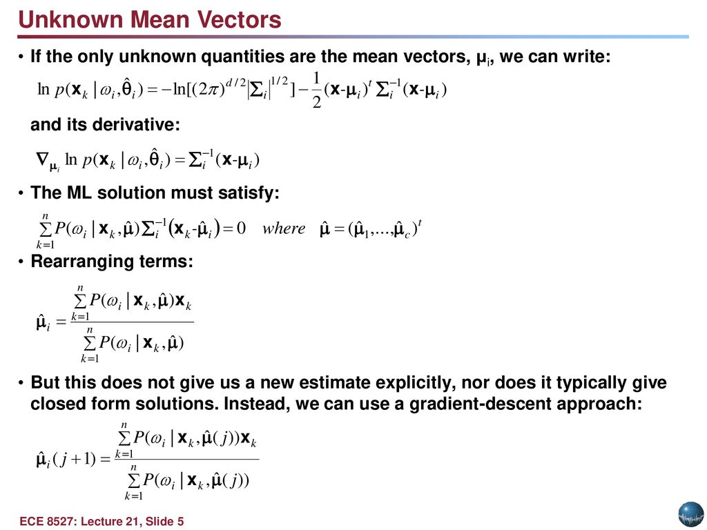 Lecture 21 Clustering Objectives Mixture Densities Maximum Likelihood Estimates Application To Gaussian Mixture Models K Means Clustering Fuzzy K Means Ppt Download