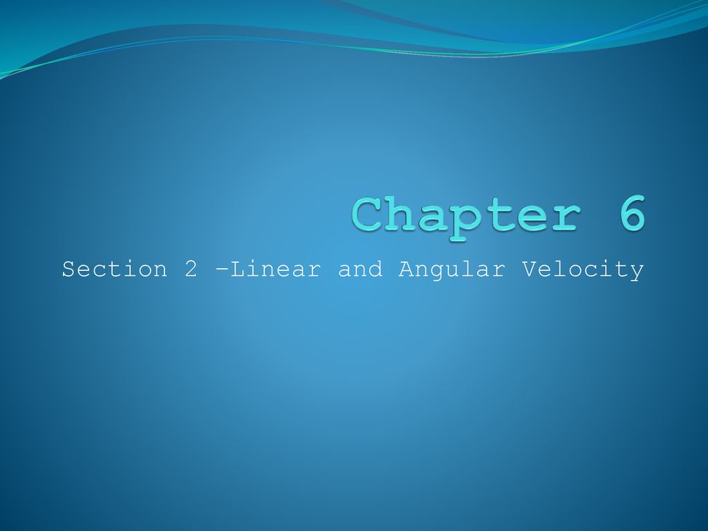 Section 2 linear and angular velocity ppt download