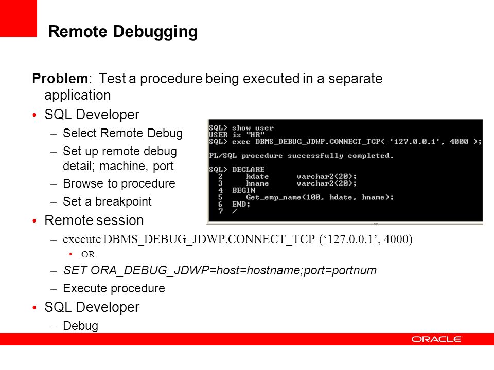 Remote Debugging Problem: Test a procedure being executed in a separate application. SQL Developer.