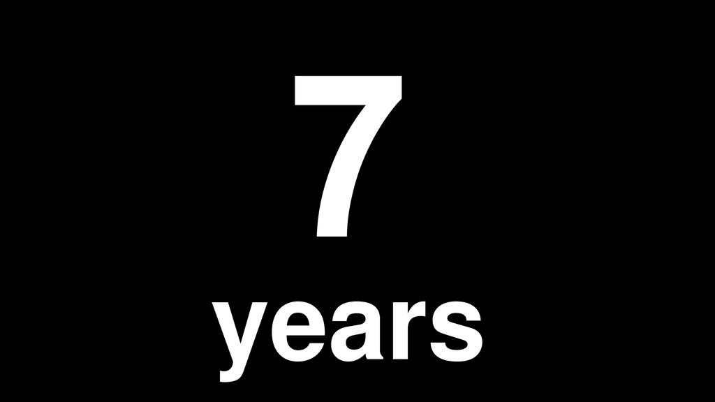 7 years