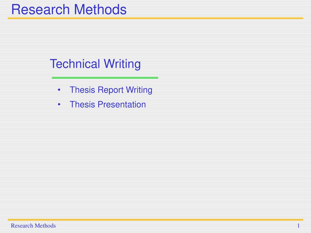 Research Methods Technical Writing Thesis Report Writing