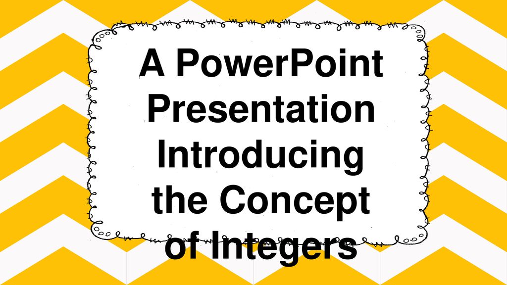 A powerpoint presentation introducing the concept of integers ppt