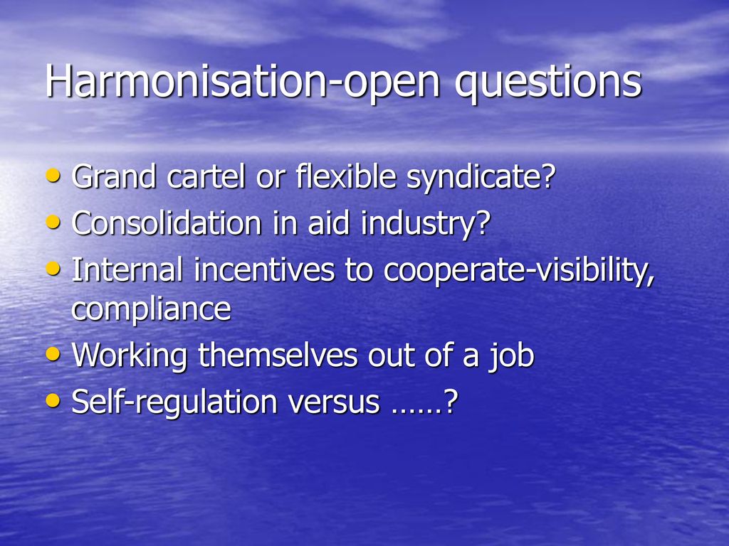Harmonisation-open questions