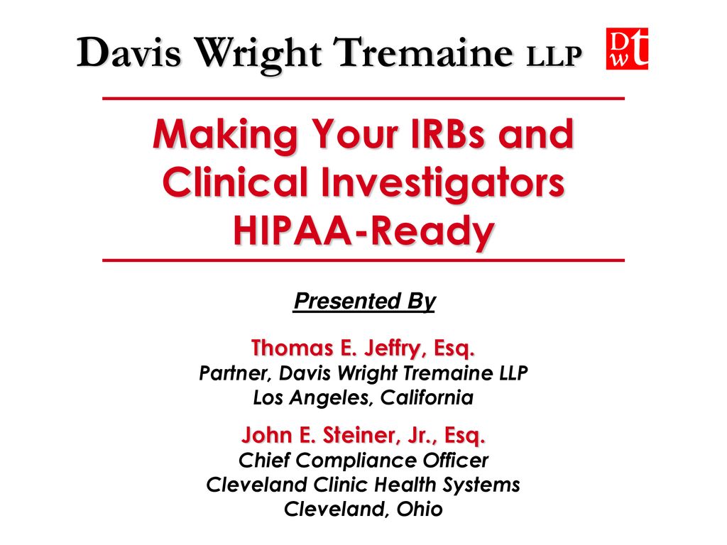 Making Your IRBs And Clinical Investigators HIPAA-Ready - Ppt Download