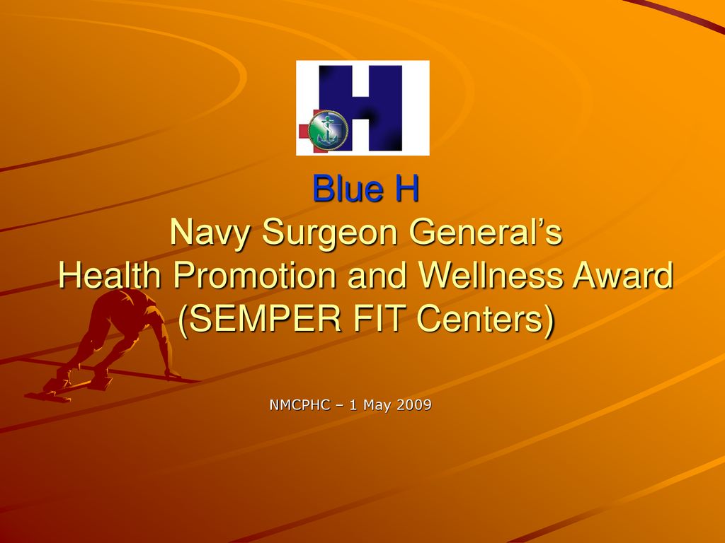 Blue H Navy Surgeon General’s Health Promotion and Wellness Award (SEMPER FIT Centers)
