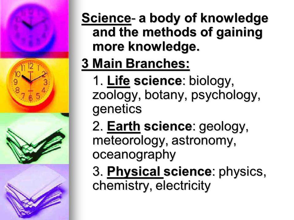 the 3 main branches of science