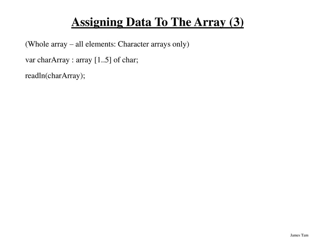 Arrays In this section of notes you will be introduced to a homogeneous ...