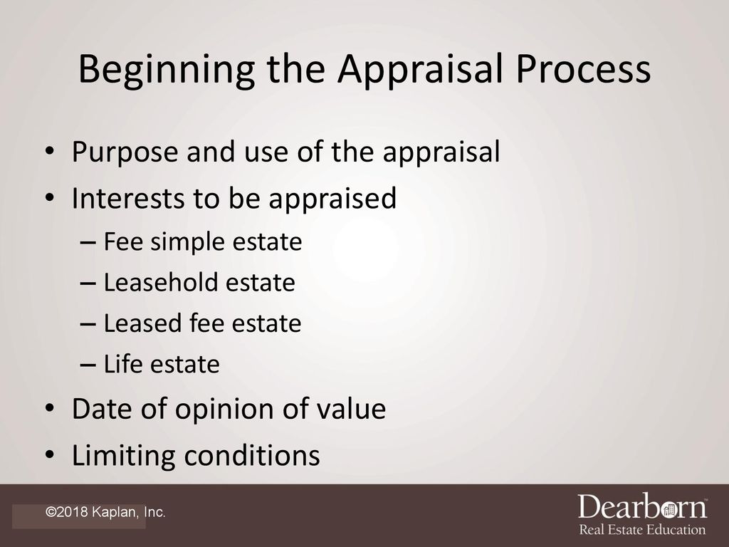 6 The Appraisal Process In the appraisal process the appraiser will ...