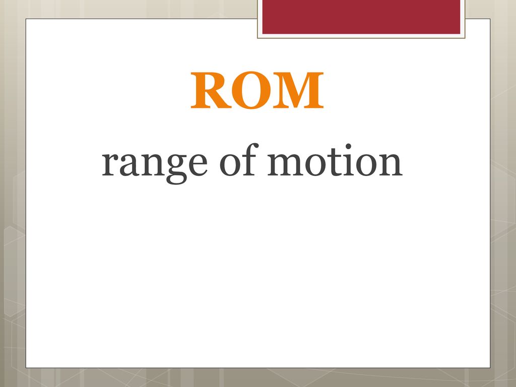 ROM range of motion
