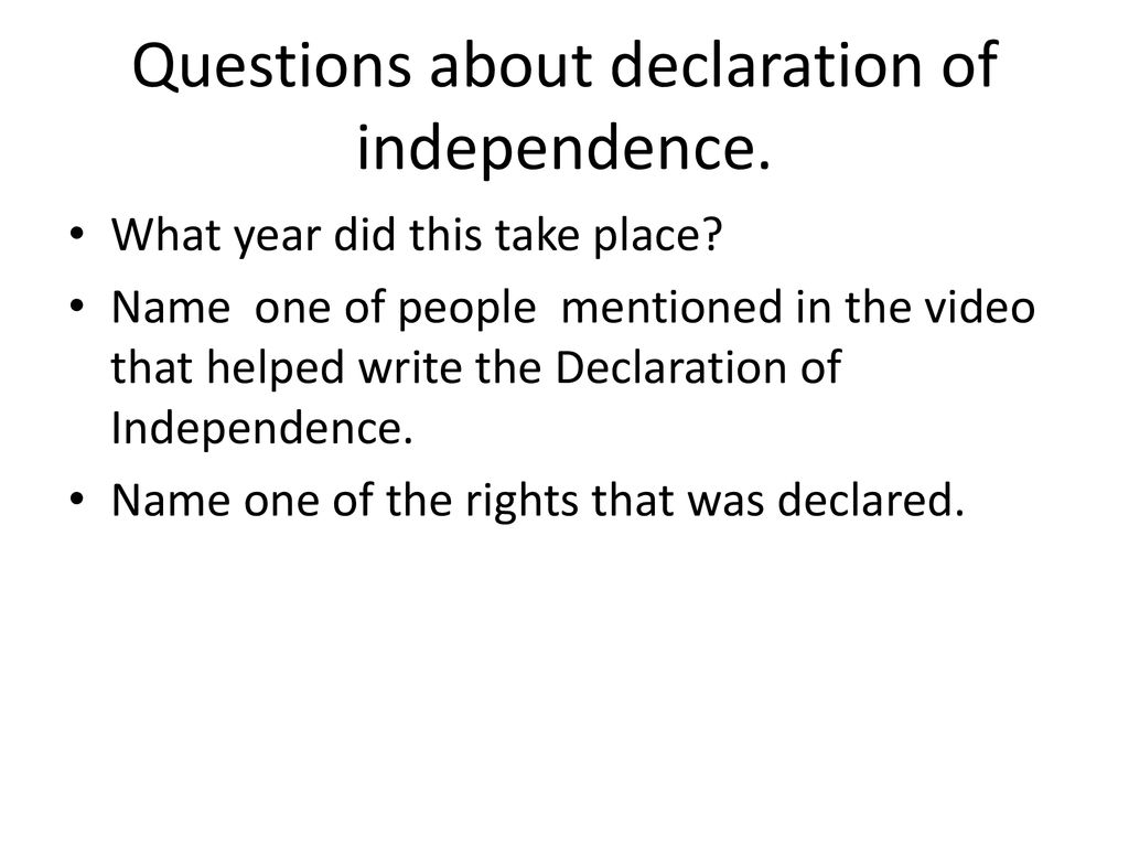 Questions about declaration of independence.