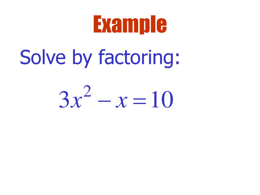 2-2: Solving Quadratic Equations Algebraically - ppt download